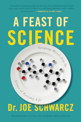 Stock image for A Feast of Science: Intriguing Morsels from the Science of Everyday Life for sale by Irish Booksellers