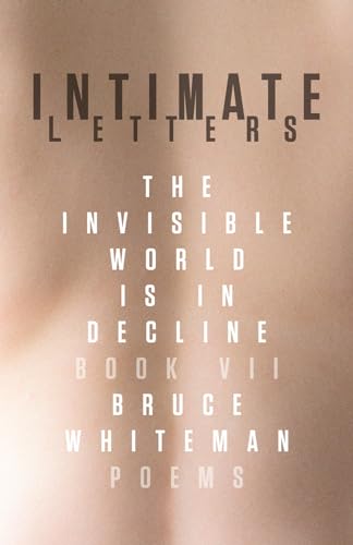 Stock image for Intimate Letters: The Invisible World Is in Decline, Book VII for sale by The Bookseller