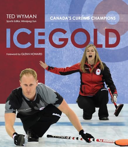 Beispielbild fr Ice Gold : Canada's Curling Champions zum Verkauf von Better World Books