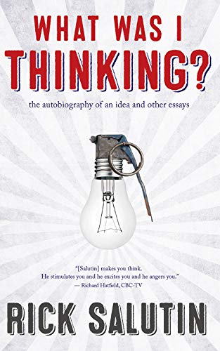 Beispielbild fr What Was I Thinking?: The Autobiography of an Idea and Other Essays zum Verkauf von BooksRun