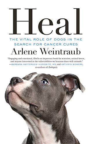 Imagen de archivo de Heal: The Vital Role of Dogs in the Search for Cancer Cures a la venta por HPB-Emerald