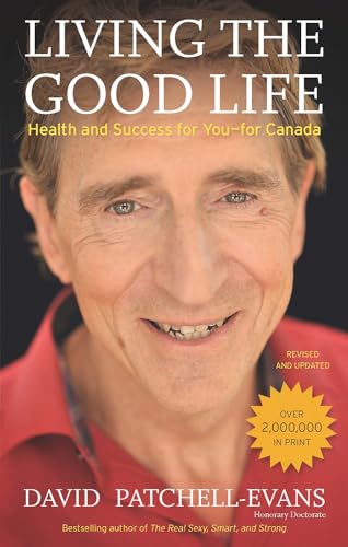 Stock image for Living the Good Life: Health and Success for You?for Canada for sale by SecondSale