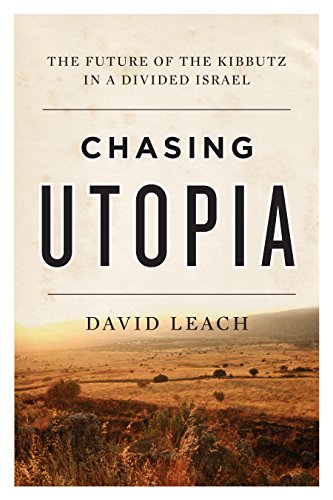 Stock image for Chasing Utopia: The Future of the Kibbutz in a Divided Israel for sale by Zoom Books Company
