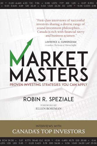 Beispielbild fr Market Masters: Interviews with Canada  s Top Investors ? Proven Investing Strategies You Can Apply zum Verkauf von HPB Inc.