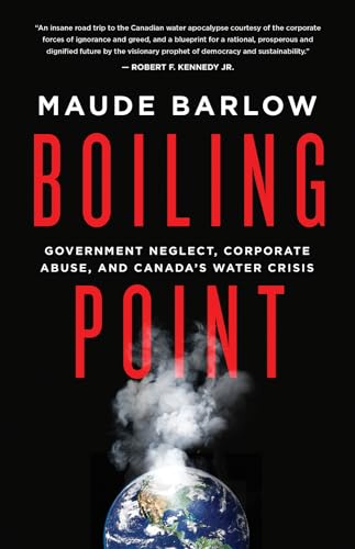 Beispielbild fr Boiling Point: Government Neglect, Corporate Abuse, and Canada's?Water?Crisis zum Verkauf von SecondSale