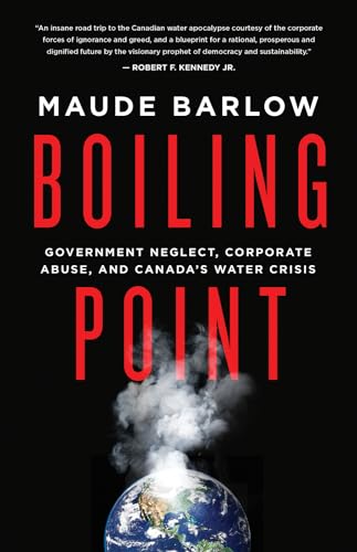 Stock image for Boiling Point: Government Neglect, Corporate Abuse, and Canada's?Water?Crisis for sale by SecondSale