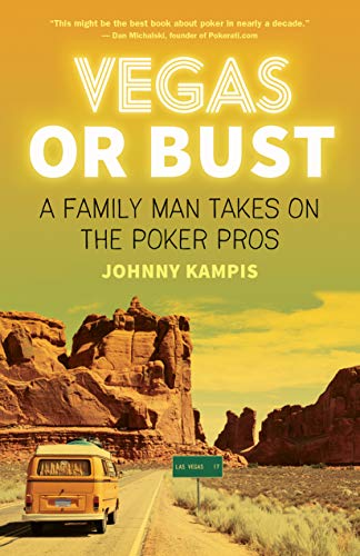 Stock image for Vegas or Bust: A Family Man Takes on the Poker Pros for sale by ThriftBooks-Dallas
