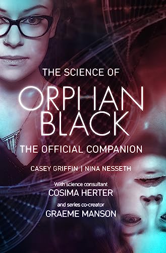Beispielbild fr The Science of Orphan Black : The Official Companion zum Verkauf von Better World Books