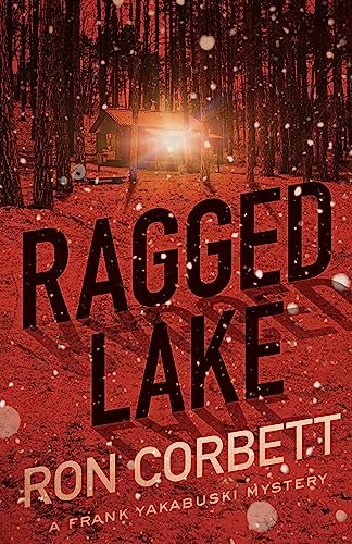 Stock image for Ragged Lake : A Frank Yakabuski Mystery for sale by Better World Books