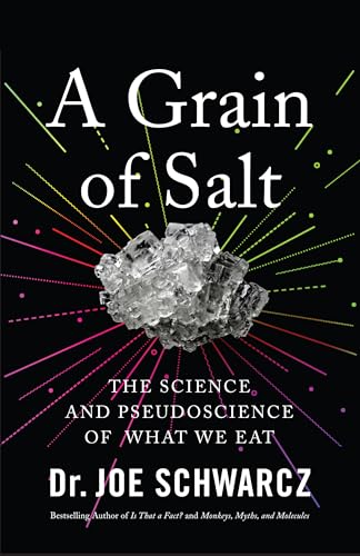 Beispielbild fr A Grain of Salt : The Science and Pseudoscience of What We Eat zum Verkauf von Better World Books