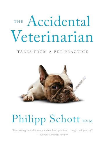 Beispielbild fr The Accidental Veterinarian : Tales from a Pet Practice zum Verkauf von Better World Books