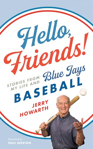 Beispielbild fr Hello, Friends!: Stories from My Life and Blue Jays Baseball zum Verkauf von Buchpark