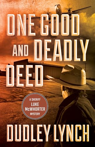 Beispielbild fr One Good and Deadly Deed: A Sheriff Luke McWhorter Mystery (Sheriff Luke Mcwhorter Mysteries, 2) zum Verkauf von Buchpark