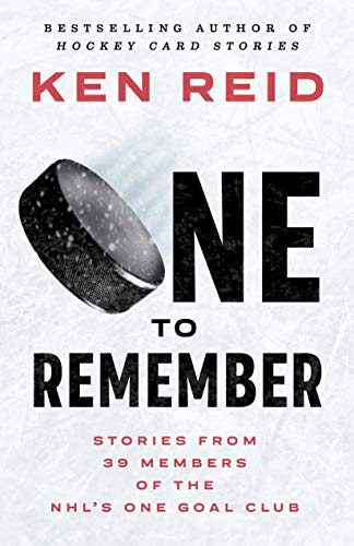 Stock image for One to Remember: Stories from 39 Members of the NHL  s One Goal Club for sale by BooksRun