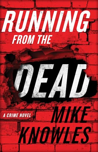 9781770415195: Running from the Dead: A Crime Novel