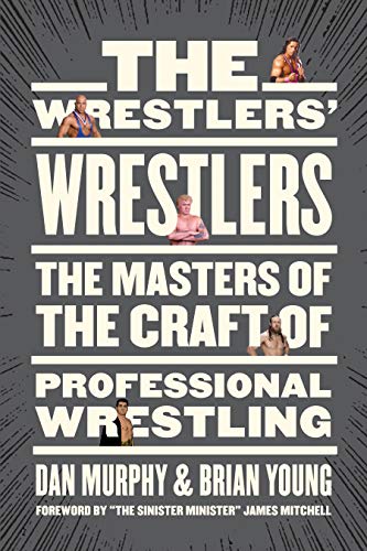 9781770415539: The Wrestlers' Wrestlers: The Masters of the Craft of Professional Wrestling