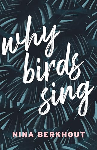 Stock image for Why Birds Sing: A Novel for sale by BooksRun