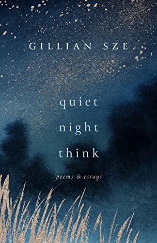 Stock image for Quiet Night Think: Poems Essays for sale by Zoom Books Company