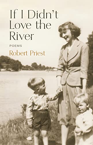 Stock image for If I Didn't Love the River: Poems for sale by ThriftBooks-Atlanta