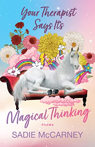 Stock image for Your Therapist Says It's Magical Thinking: Poems for sale by ThriftBooks-Atlanta