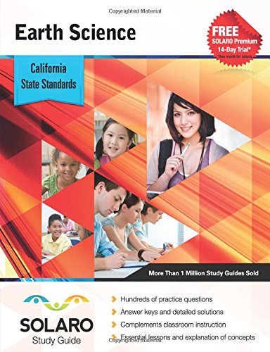 9781770443587: Solaro Study Guide - Earth Science California 2015: California State Standards (Solaro California Study Guides)