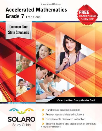 Stock image for Common Core Accelerated Mathematics Grade 7 Traditional: SOLARO Study Guide (Common Core Study Guides) for sale by Irish Booksellers