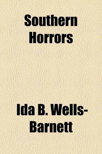 Southern Horrors (9781770450721) by Wells-Barnett, Ida B.