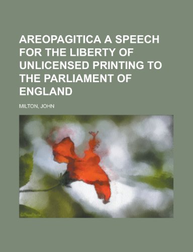 9781770455627: Areopagitica a Speech for the Liberty of Unlicensed Printing to the Parliament of England