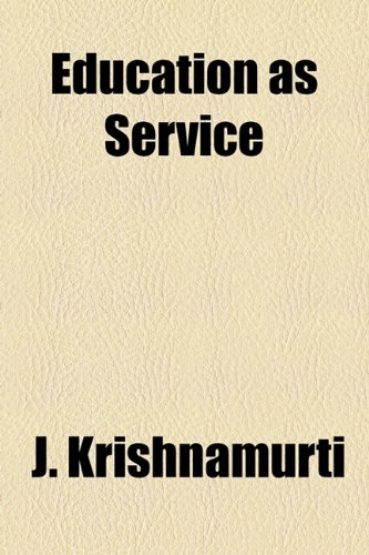 Education as Service (9781770456853) by Krishnamurti, J.