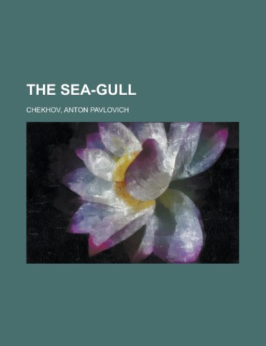 The Sea-Gull (9781770457737) by Chekhov, Anton Pavlovich