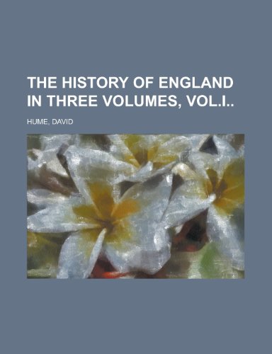 The History of England in Three Volumes (9781770457898) by Hume, David