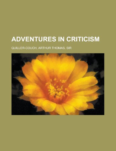 Adventures in Criticism (9781770459632) by Quiller-Couch, Arthur Thomas, Sir