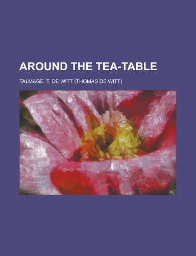 Around the Tea-table (9781770459731) by Talmage, T. De Witt
