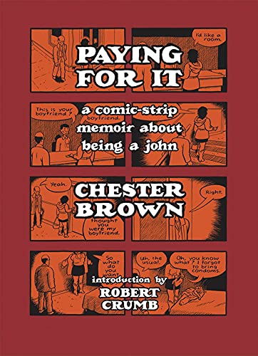 Beispielbild fr Paying for It : A Comic-Strip Memoir about Being a John zum Verkauf von Better World Books: West