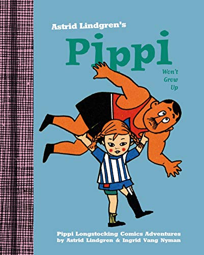 Beispielbild fr Pippi Won't Grow Up (Pippi Longstocking Comics) zum Verkauf von WorldofBooks