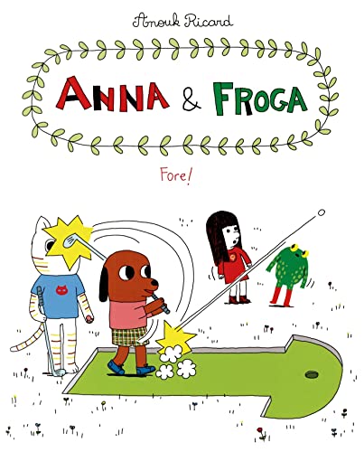 Stock image for Anna and Froga: Fore! : Fore! for sale by Better World Books: West