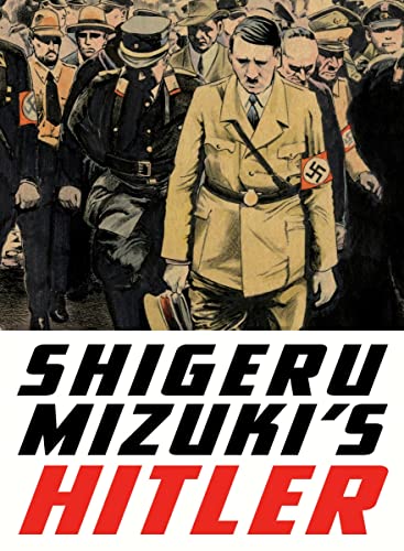9781770462106: Shigeru Mizuki's Hitler: A Master Cartoonist and Veteran Tells the Life Story of the Man Who Started the Second World War (Kitaro)