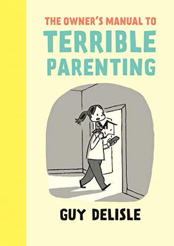 Stock image for The Owners Manual to Terrible Parenting for sale by Goodwill Books