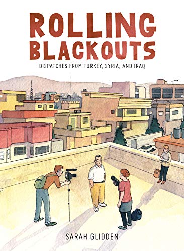 

Rolling Blackouts. Dispatches from Turkey, Syria, and Iraq [first edition]