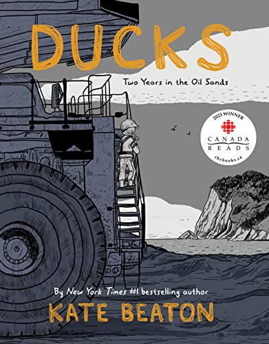 Stock image for Ducks: Two Years in the Oil Sands for sale by GoldBooks