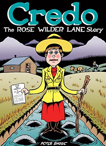 9781770463417: CREDO ROSE WILDER LANE STORY HC: The Rose Wilder Lane Story