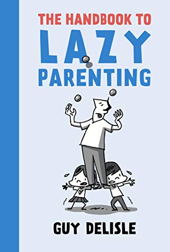 Imagen de archivo de The Handbook to Lazy Parenting a la venta por Red's Corner LLC