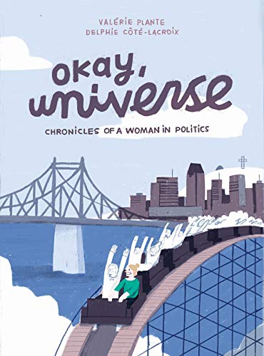 9781770464117: OKAY UNIVERSE: Chronicles of a Woman in Politics