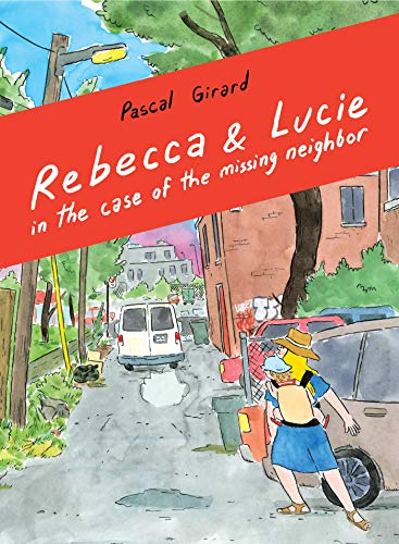 Stock image for Rebecca and Lucie in the Case of the Missing Neighbor for sale by Better World Books