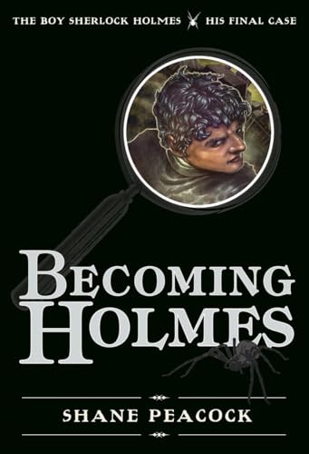 Stock image for Becoming Holmes : The Boy Sherlock Holmes, His Final Case for sale by Better World Books