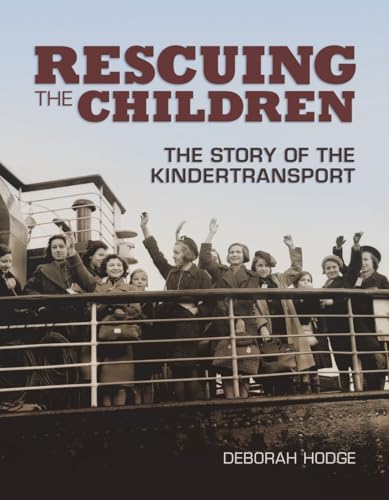 9781770492561: Rescuing the Children: The Story of the Kindertransport