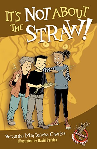 Imagen de archivo de It's Not About the Straw! (Easy-to-Read Wonder Tales) a la venta por SecondSale
