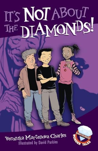 Imagen de archivo de It's Not About the Diamonds! (Easy-to-Read Wonder Tales) a la venta por SecondSale