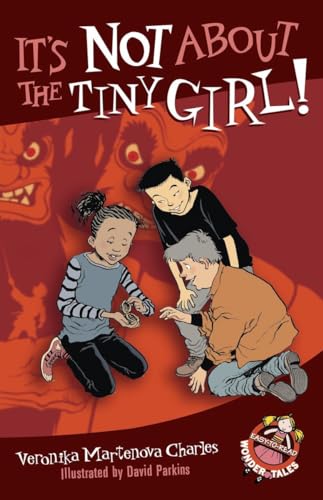 Beispielbild fr It's Not About the Tiny Girl! (Easy-to-Read Wonder Tales) zum Verkauf von SecondSale