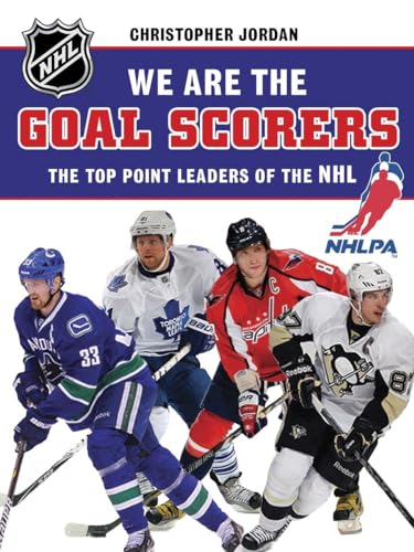 Stock image for We Are the Goal Scorers: THE TOP POINT LEADERS OF THE NHL (NHLPA/NHL We Are the Players Series) for sale by Goodwill of Colorado